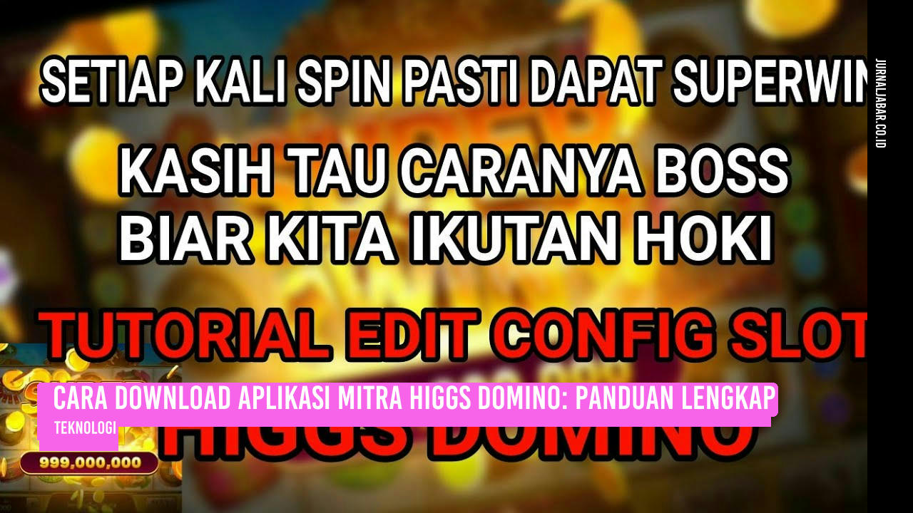 Cara Download Aplikasi Mitra Higgs Domino: Panduan Lengkap