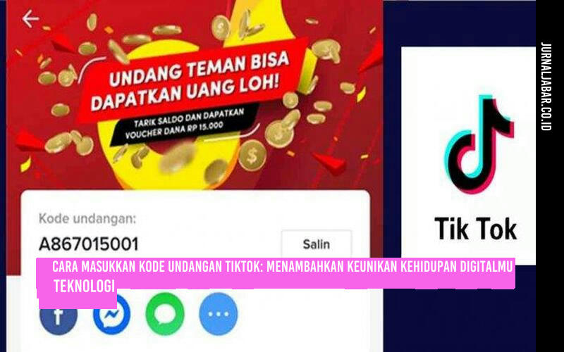 Cara Masukkan Kode Undangan TikTok: Menambahkan Keunikan Kehidupan Digitalmu