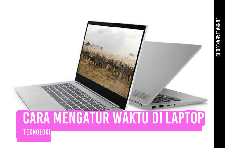 Cara Mengatur Waktu di Laptop