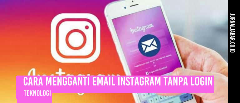 Cara Mengganti Email Instagram Tanpa Login