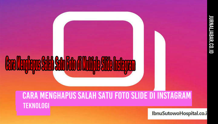 Cara Menghapus Salah Satu Foto Slide di Instagram