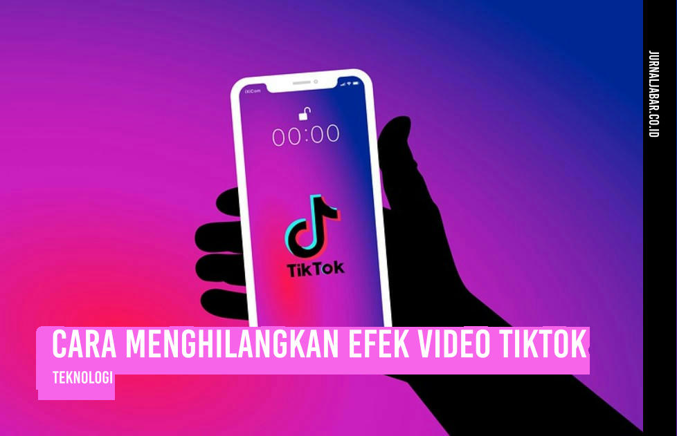 Cara Menghilangkan Efek Video TikTok