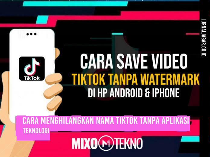 Cara Menghilangkan Nama TikTok Tanpa Aplikasi