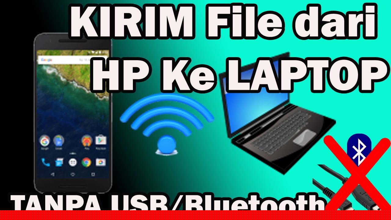 Cara Mengirim Aplikasi dari HP ke Laptop
