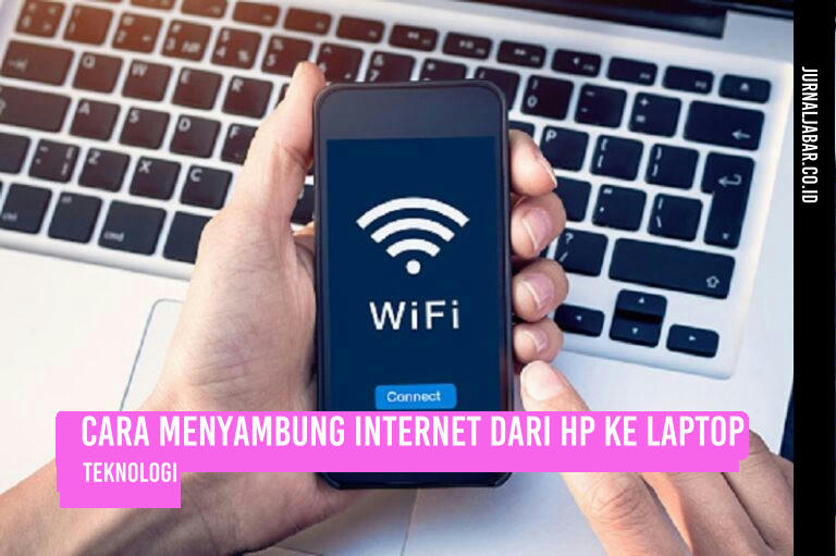 Cara Menyambung Internet dari HP ke Laptop