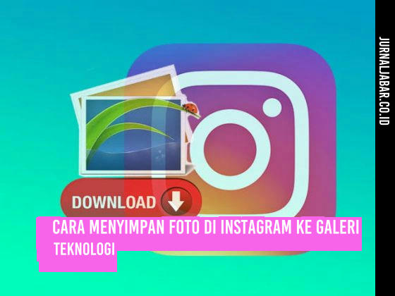 Cara Menyimpan Foto di Instagram ke Galeri