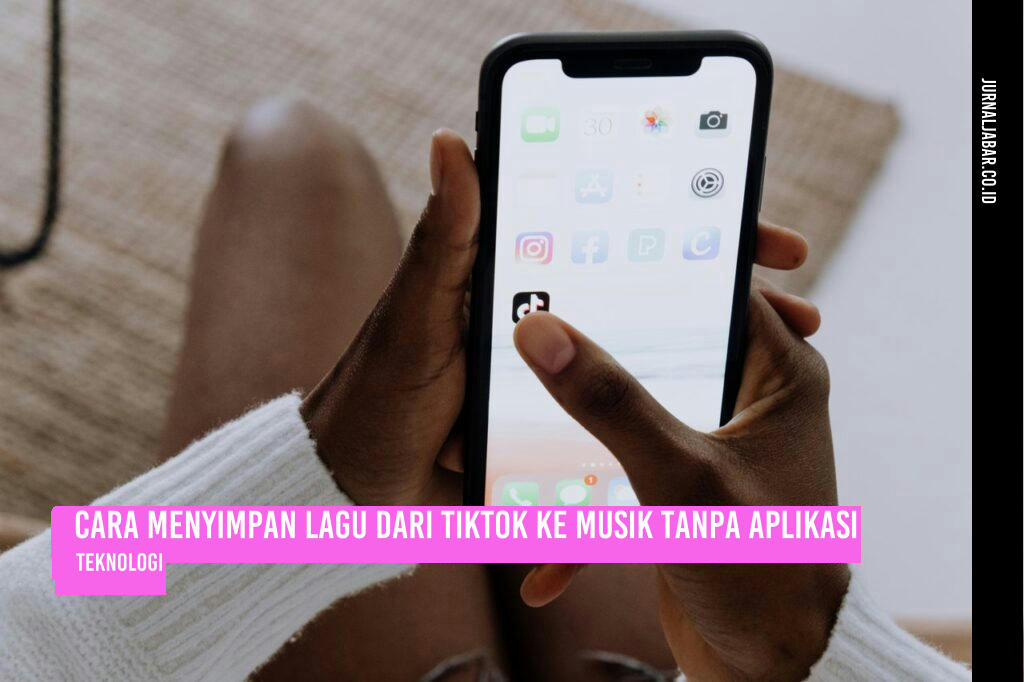 Cara Menyimpan Lagu dari TikTok ke Musik Tanpa Aplikasi