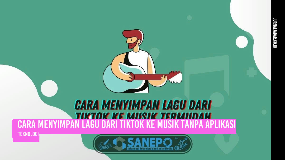 Pertanyaan Apakah menyimpan lagu dari TikTok tanpa aplikasi legal?